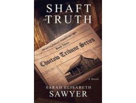 Livro Shaft Of Truth (Choctaw Tribune Series, Book 3) de Sarah Elisabeth Sawyer ( Inglês )