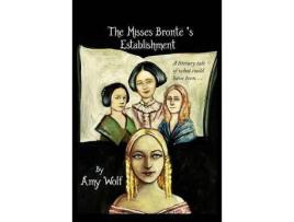 Livro The Misses Bronte'S Establishment de AMY H WOLF ( Inglês )