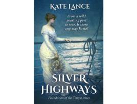 Livro Silver Highways de Kate Lance ( Inglês )