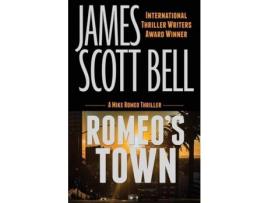 Livro Romeo'S Town de James Scott Bell ( Inglês )