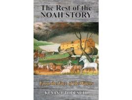 Livro The Rest Of The Noah Story: Upon The Face Of The Waters de Kevin J Todeschi ( Inglês )