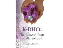 Livro K-Rho: The Sweet Taste Of Sisterhood de La Toya Hankins ( Inglês )