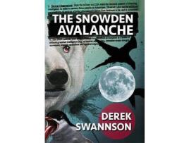 Livro The Snowden Avalanche de Derek Swannson ( Inglês )
