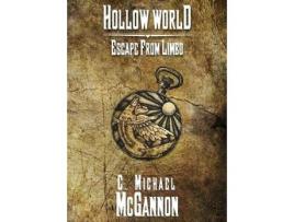 Livro Hollow World: Escape From Limbo de C. Michael McGannon ( Inglês )