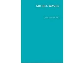 Livro Micro-Waves de John Francis KING ( Inglês )