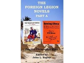 Livro The Foreign Legion Novels Part A: The Wages Of Virtue &Amp; Sowing Glory de John L. Espley ( Inglês )