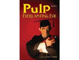 Livro Pulp Book I - Everlasting Evil de James Sarver ( Inglês )