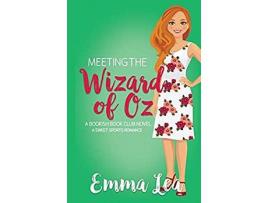 Livro Meeting The Wizard Of Oz: A Sweet Sports Romance de Emma Lea ( Inglês )