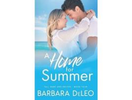 Livro A Home For Summer: A Sweet, Small Town, Marriage Of Convenience Romance de Barbara DeLeo ( Inglês )