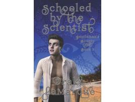 Livro Schooled By The Scientist: Historical Mmm+ Gay Harem Paranormal Romance de Drake LaMarque ( Inglês )