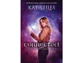 Livro Connected: Connected Series Book 1 de Kat Stiles ( Inglês )