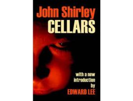 Livro Cellars de John Shirley ( Inglês )