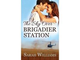 Livro The Sky Over Brigadier Station de Sarah Williams ( Inglês )