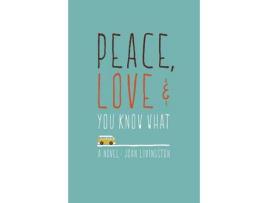Livro Peace, Love &Amp; You Know What de Michelle M Gutierrez ( Inglês )