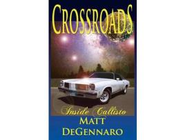 Livro Crossroads: Inside Callisto de Matthew M. Degennaro ( Inglês )