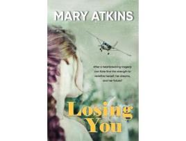 Livro Losing You de Mary Atkins ( Inglês )