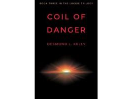 Livro Coil Of Danger: Book Three In The Lockie Trilogy. de Desmond L Kelly ( Inglês )