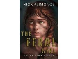 Livro The Feral Girl de Nick Alimonos ( Inglês )