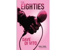 Livro The Eighties: Vinyl Tiger 2Nd Edition de Dave Di Vito ( Inglês )