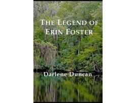 Livro The Legend Of Erin Foster de Darlene Duncan ( Inglês )