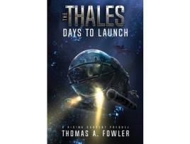 Livro The Thales: Days To Launch de Thomas A Fowler ( Inglês )