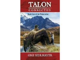 Livro Talon, Connected: Join Matica'S Journey Of Adventure And Friendship de Gigi Sedlmayer ( Inglês )