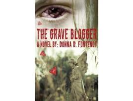 Livro The Grave Blogger de Donna D. Fontenot ( Inglês )