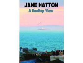 Livro A Rooftop View de Jane Hatton ( Inglês )