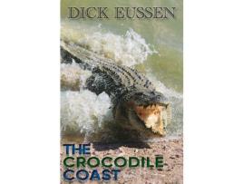 Livro The Crocodile Coast de Richard "Dick" Eussen ( Inglês )