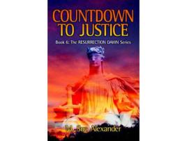 Livro Book 6 In The Resurrection Dawn Series: Countdown To Justice de M. Sue Alexander ( Inglês )