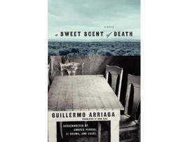 Livro A Sweet Scent Of Death de Guillermo Arriaga ( Inglês )