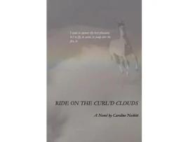 Livro Ride On The Curl'D Clouds de Caroline Nesbitt ( Inglês )