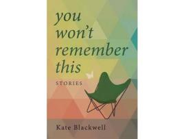 Livro You Won'T Remember This de Kate Blackwell ( Inglês )