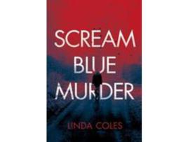 Livro Scream Blue Murder de Linda Coles ( Inglês )