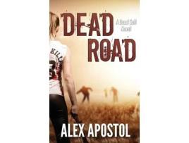 Livro Dead Road: A Dead Soil Novel de Alex Apostol ( Inglês )