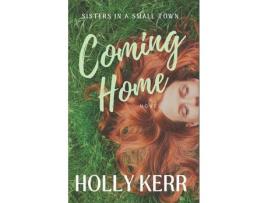 Livro Coming Home de Holly Kerr ( Inglês )