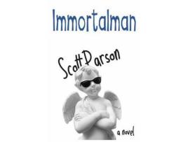 Livro Immortalman de Scott Parson ( Inglês )