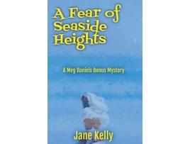 Livro A Fear Of Seaside Heights de Jane Kelly ( Inglês )