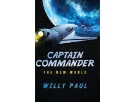 Livro Captain Commander: The New World de Paul ( Inglês )