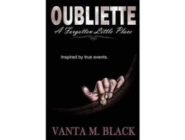 Livro Oubliette: A Forgotten Little Place de Vanta M Black ( Inglês )