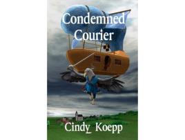 Livro Condemned Courier de Cindy Koepp ( Inglês )