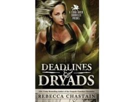 Livro Deadlines &Amp; Dryads: A Terra Haven Chronicles Prequel de Rebecca Chastain ( Inglês )