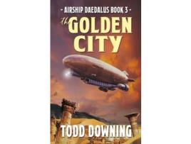 Livro The Golden City de Todd Downing ( Inglês )