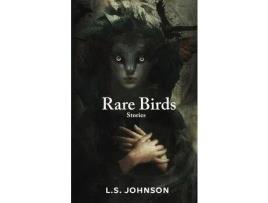 Livro Rare Birds: Stories de L.S. Johnson ( Inglês )