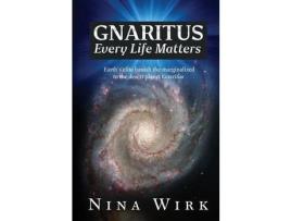 Livro Gnaritus Every Life Matters de Nina Wirk ( Inglês )