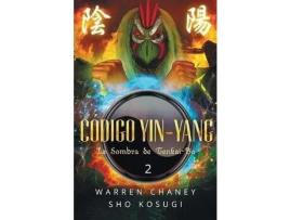 Livro Codigo Yin-Yang: La Sombra De Tenkai-Bo de Sho Kosugi ( Inglês )