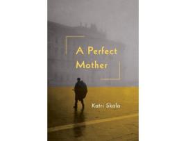 Livro A Perfect Mother de Katri Skala ( Inglês )