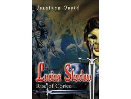 Livro Lucian Shadow: Rise Of Corlee de Jonathan David ( Inglês )