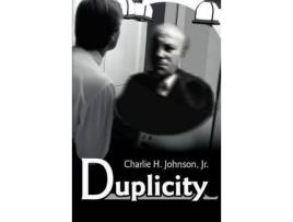 Livro Duplicity de Charlie H. Johnson ( Inglês )