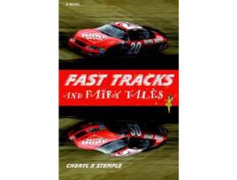 Livro Fast Tracks And Fairy Tales de Cheryl K. Stemple ( Inglês )
